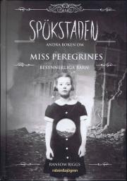 Spökstaden : andra boken om Miss Peregrines besynnerliga barn