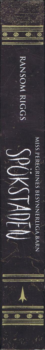 Spökstaden : andra boken om Miss Peregrines besynnerliga bar