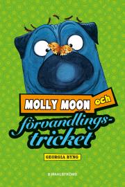 Molly Moon och förvandlingstricket