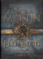 Eld & blod: Historien om huset Targaryen (Del I)